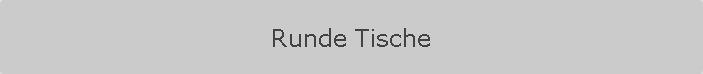 Runde Tische